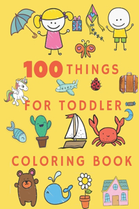 100 Things for Toddler Coloring Book