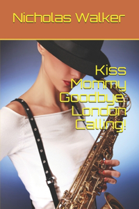 Kiss Mommy Goodbye
