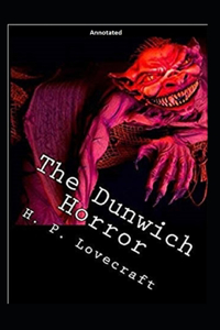 The Dunwich Horror (Annotated)