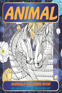 Mandala Coloring Book Relaxation and Stress Relief - Animal