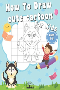 How To Draw cute cartoon For Kids ages 4-8