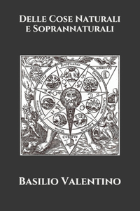 Delle Cose Naturali e Soprannaturali