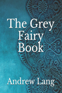 The Grey Fairy Book