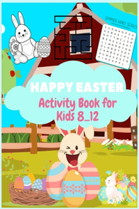 Happy Easter Activity Book for Kids Ages 8-12