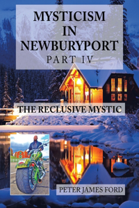 Mysticism in Newburyport: The Reclusive Mystic