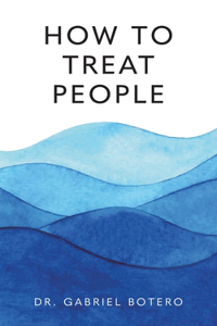 How To Treat People