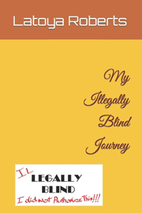 My Illegally Blind Journey