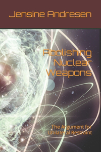 Abolishing Nuclear Weapons