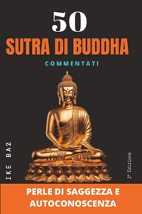 50 Sutra di Buddha (Commentati)