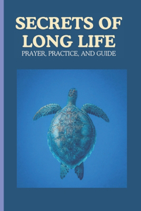 Secrets of Long Life