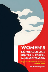 Women's Coming-of-Age Novels in Korean Language Pedagogy
