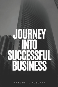 Journey into Successful Business Unlocking Prosperity