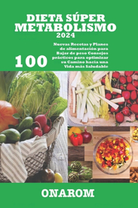 Dieta Súper Metabolismo 2024