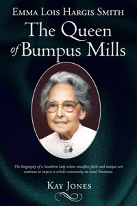 Emma Lois Hargis Smith The Queen of Bumpus Mills
