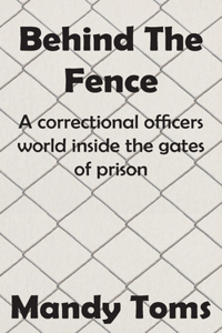 Behind The Fence