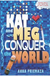 Kat and Meg Conquer the World