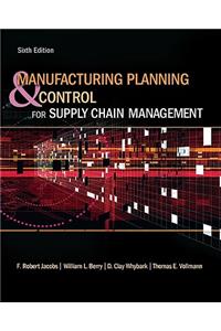 Manufacturing Planning and Control for Supply Chain Management