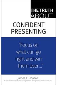 Truth About Confident Presenting, (paperback)