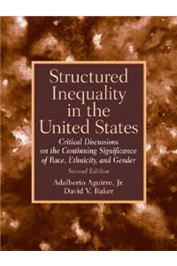 Structured Inequality in the United States: Discussions on the Continuing Significance of the Race, Ethnicity and Gender