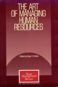 The Art of Managing Human Resources (The Executive Bookshelf from the Sloan Management Review)