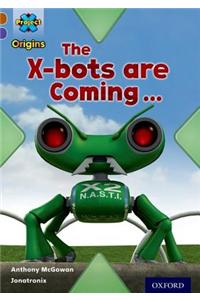 Project X Origins: Brown Book Band, Oxford Level 11: Strong Defences: The X-bots are Coming