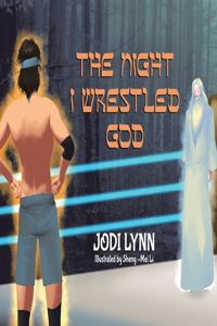 Night I Wrestled God