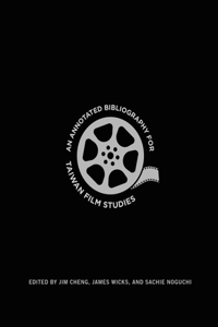 Annotated Bibliography for Taiwan Film Studies