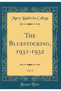 The Bluestocking, 1931-1932, Vol. 9 (Classic Reprint)