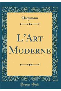 L'Art Moderne (Classic Reprint)
