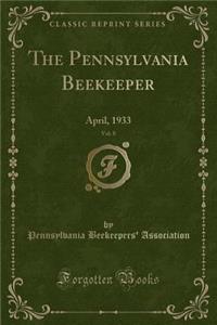 The Pennsylvania Beekeeper, Vol. 8