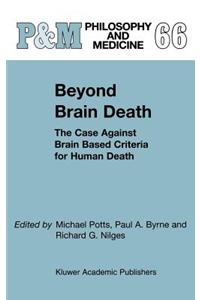 Beyond Brain Death