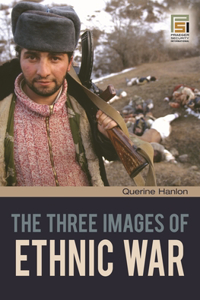 Three Images of Ethnic War