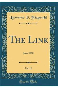 The Link, Vol. 16: June 1958 (Classic Reprint)