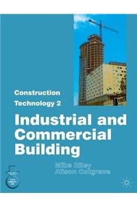 Industrial And Commercial Building : Consruction Technology 2