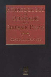 Pathological Basis of Orthopaedic and Rheumatic Disease
