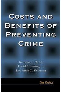 Costs and Benefits of Preventing Crime