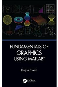 Fundamentals of Graphics Using MATLAB