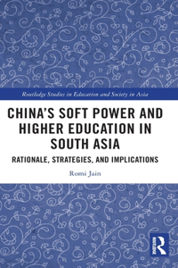 China’s Soft Power and Higher Education in South Asia