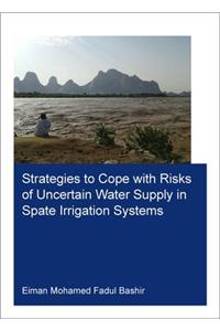 Strategies to Cope with Risks of Uncertain Water Supply in Spate Irrigation Systems