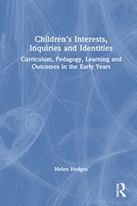 Children's Interests, Inquiries and Identities