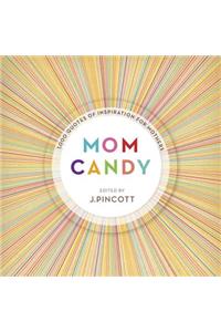 Mom Candy