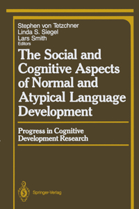 Social and Cognitive Aspects of Normal and Atypical Language Development