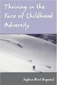 Thriving in the Face of Childhood Adversity