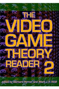 The Video Game Theory Reader 2