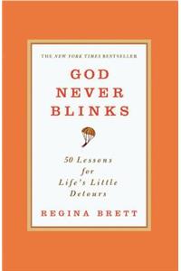 God Never Blinks