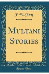 Multani Stories (Classic Reprint)