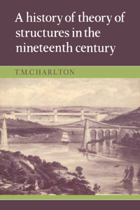 History of the Theory of Structures in the Nineteenth Century