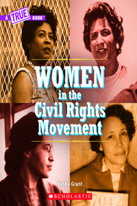 Women in the Civil Rights Movement (a True Book)