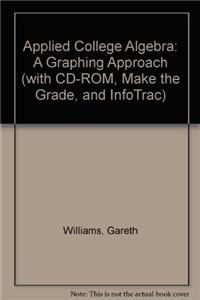 Applied College Algebra: A Graphing Approach With Make the Grade, and Infotrac
