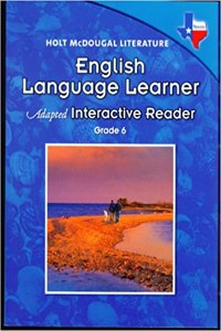 Holt McDougal Literature: English Language Learner Adapted Interactive Reader Grade 6